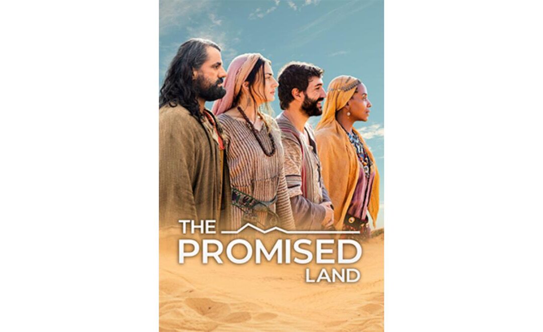 THE PROMISED LAND Series from ‘The Chosen’ Crew Promises to Lighten Up Faith Entertainment