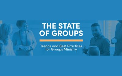 The State of Groups: Trends and Best Practices for Groups Ministry